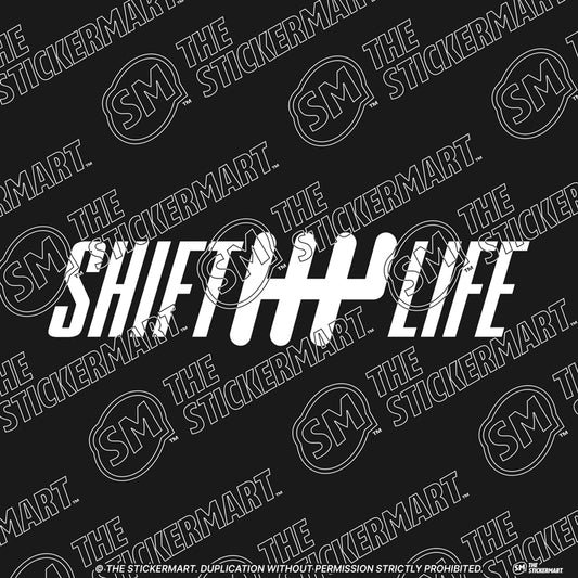 Shift Life Vinyl Decal