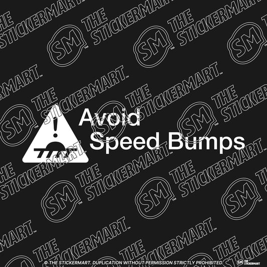 Avoid Speed Bumps, Warning Sign Vinyl Decal